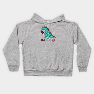 Dino motivational give up tshirt Kids Hoodie